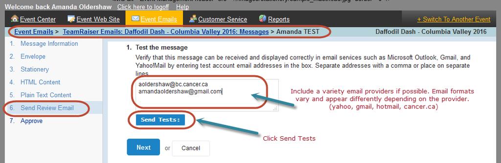 6. Send Review Email Test the message send a test message to review the content and formatting of the message. Check your subject line and the Sender Name and email.