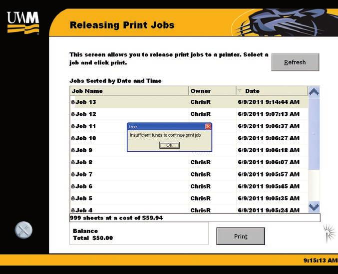 INSUFFICIENT FUNDS TO RELEASE PRINT JOB(S) FROM THE PRINT QUEUE: if the pantherprint Card account balance is not sufficient to cover the total cost of a selected printing job, a message, Insufficient