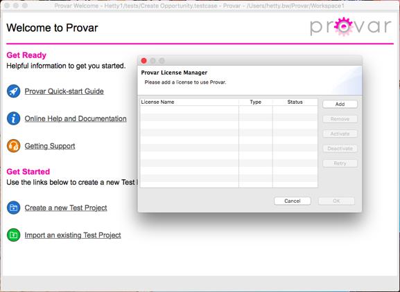 When you open Provar for the first time, the Welcome Window will appear with the License Manager on top of it.