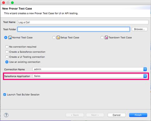 Make sure that you select a non-console Salesforce Application, instead of accepting the default. Click Finish. Once your Test Builder session has launched, navigate to the Case tab in Salesforce.