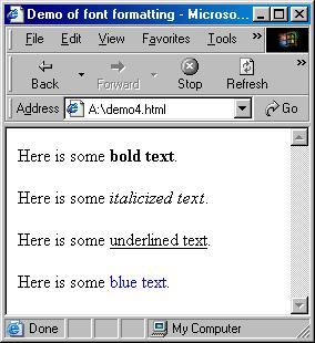 text can be formatted in a variety of ways bold (<b> </b>), italics (<i> </i>), underlined