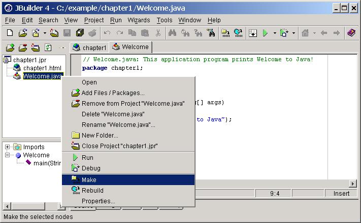 To compile Welcome.java, use one of the following methods. (Be sure that Welcome.java is selected in the project pane.) [BL] Select Project, Make "Welcome.java" from the menu bar.