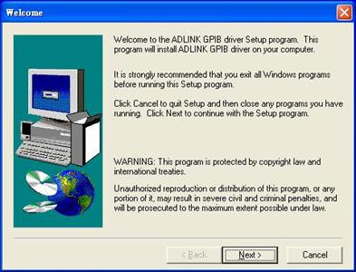 2.6 Software Installation ADLINK PCI-3488 is delivered with the ADLGPIB driver package which supports Windows 98/NT/2000/XP.