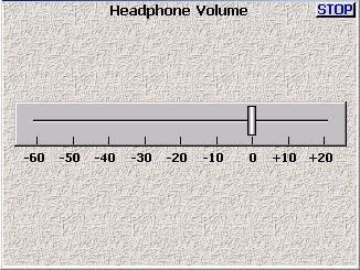 Chapter 3 Zaxcom Deva User s Manual Headphone Volume page Page purpose: This page provides alternate access to adjust the headphone level and appears when Fader 8 has been assigned to a track.