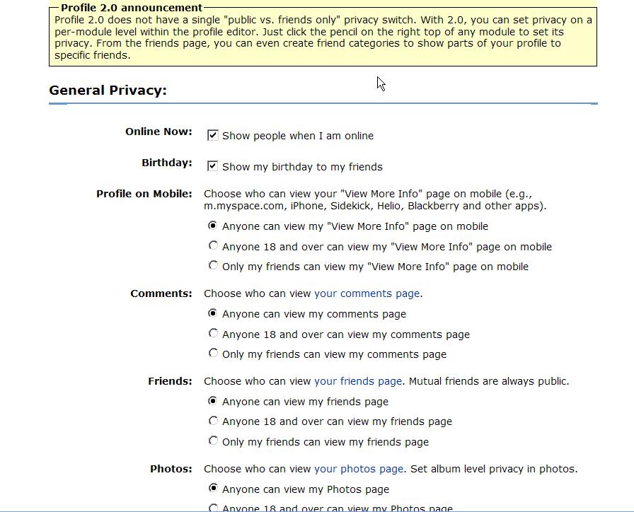 Social Networking Applied 12 MySpace offers three levels of privacy settings, which have to be applied individually to the different modules.