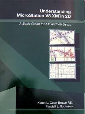 Shameless Commerce Divison 43 Understanding Microstation V8 XM in 2D: A Basic Guide FOR XM and V8i Users.