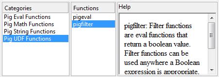 use. You need to use the Pig UDF item under the Code node of the Repository tree to create a Pig UDF function.