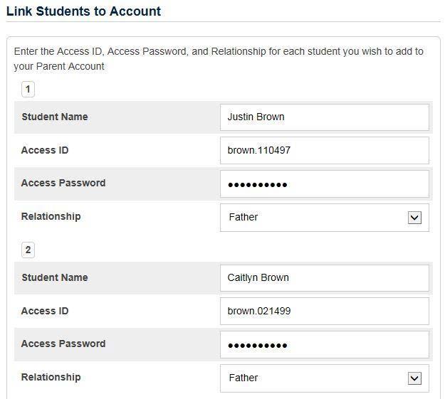 Link Students to Account This section requires that the information for at least one student be provided. The Access ID and the Access Password should have been provided to you in a separate letter.