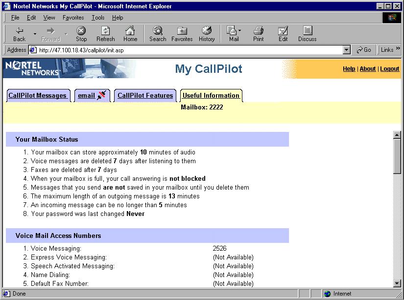 1 In your Lotus Notes Inbox, on the Actions menu, click CallPilot Desktop Messaging > CallPilot Desktop Messaging Tools > My CallPilot. 2 Select one of the tabs.