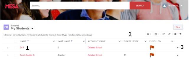 Viewing Your Students To see a list of all students in your school, click the My Students quick action on the home page.