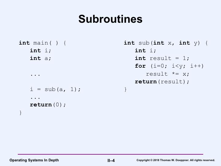 Subroutines are (or should be) a well understood programming concept: one procedure calls another, passing it arguments and