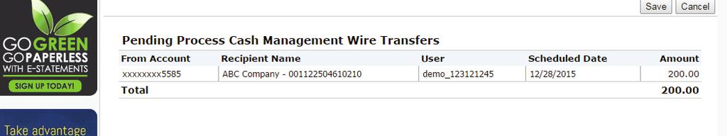Your pending wire transfer information will be listed in the Pending Process Cash Management Wire Transfers table at the bottom of your screen.