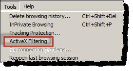 Chapter 2 Get started To disable ActiveX Filtering: On the Tools menu, verify that the ActiveX Filtering option is cleared.