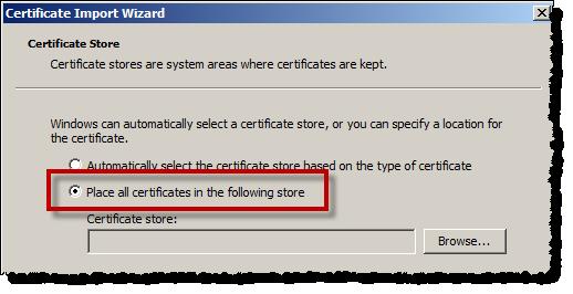 Click the Place all certificates in the following store option, and then click Browse.