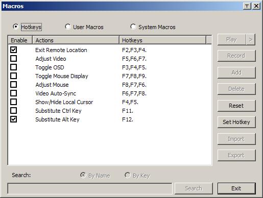 Chapter 6. The User Interface Macros The Macros icon provides access to three functions found in the Macros dialog box: Hotkeys, User Macros, and System Macros.