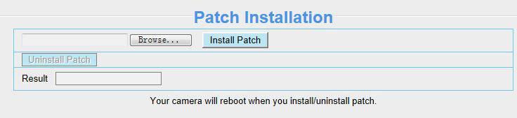 4.9.3 Patch Installation Click "Browse" to select the correct patch file, and then click "Install Patch" to install the patch. Do not turn off the power during it installing.