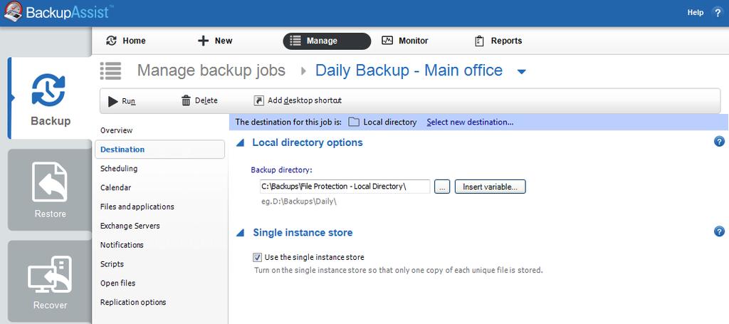 6. File Protection backup management Once you have created a backup job, you can modify the settings and access advanced configuration options using the Manage menu.