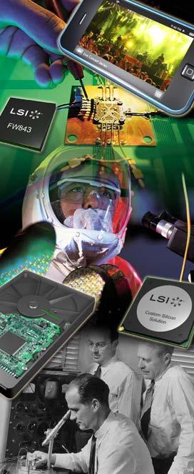 LSI Who We Are LSI is a leading provider of silicon, systems and software solutions for the storage and networking markets.