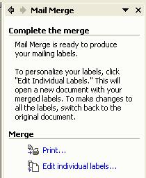MAIL MERGE STEP 6 OF 6: - PREVIEW YOUR LABELS You will see the following displayed within the Task Pane.