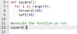 Functions Now that we have all the code necessary to draw a square, let s save all that code to a function.