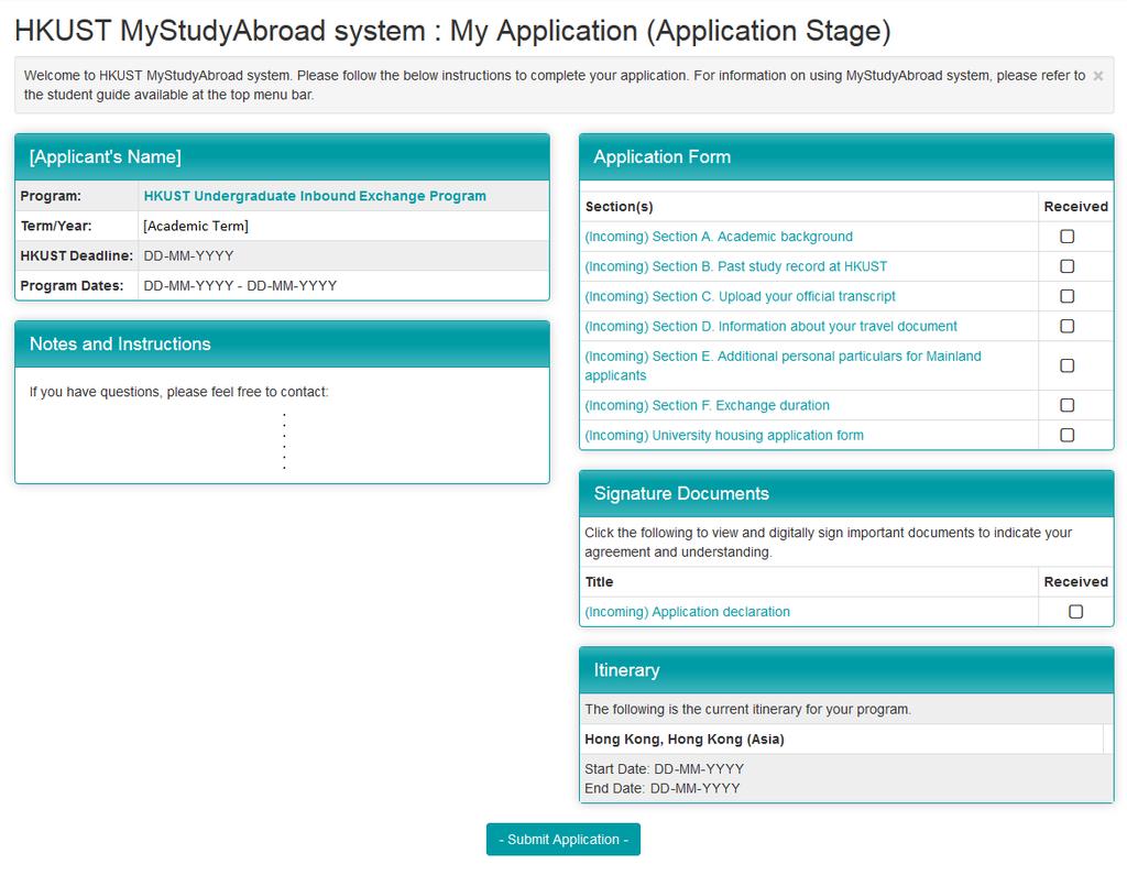 Step 6: Complete all requirements 2. Complete and submit all sections under Application Form.