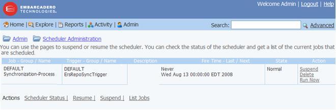 ADMINISTRATOR S GUIDE > ADMINISTRATIVE TASKS 3 Click Schedule Synchronization Process and message page appears telling you Job scheduled, check Scheduler Administrator to verify status.