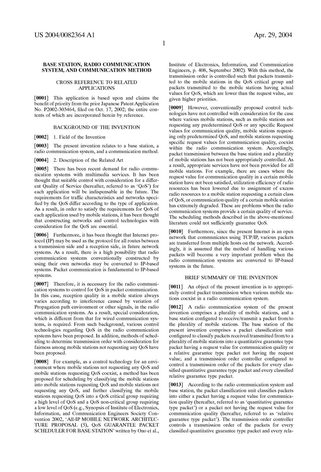 US 2004/0082364 A1 Apr. 29, 2004 BASE STATION, RADIO COMMUNICATION SYSTEM, AND COMMUNICATION METHOD CROSS REFERENCE TO RELATED APPLICATIONS 0001.