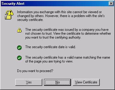 2. Warning messages will pop up to warn the user that the security certificate was issued by a company they have not chosen to trust. 3.