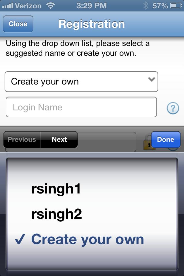 User Registration User Profile Creation At the Registration screen, you will be prompted to create a "User Profile" by specifying a Login Name and Password to be used for logging into the app.