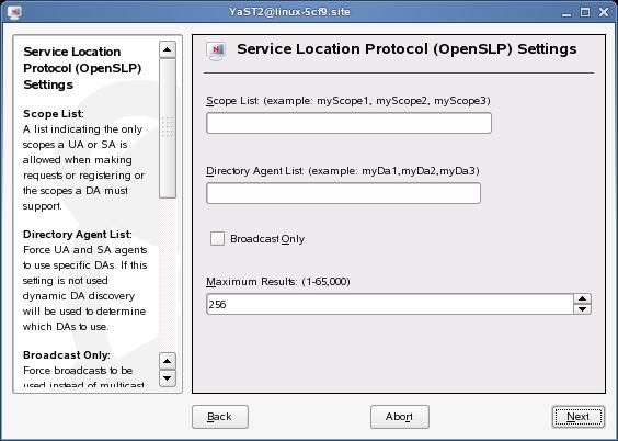 3.1.6 Configuring OpenSLP Settings Use the Service Location Protocol (OpenSLP) Settings page in the Novell Client Configuration Wizard to specify where and how the Client requests network services.