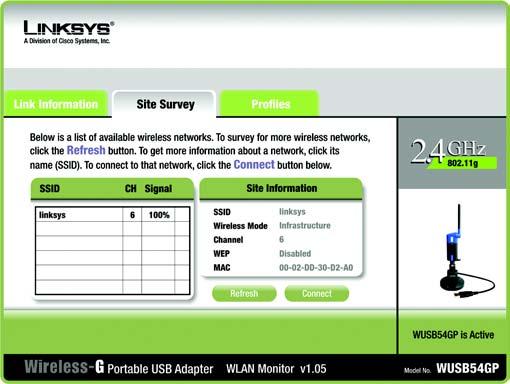 The Site Survey Tab The Site Survey tab displays available networks and allows you to connect to them.
