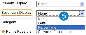 If you create a customized grading schema based on text and have not used it as the Primary Display, it appears in the list. In the Grade Center column, the secondary value appears in parentheses.