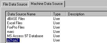 For more information, refer to the PC Configuration chapter. 9. Highlight the machine data source. In this example, it is p21qa2. 10.