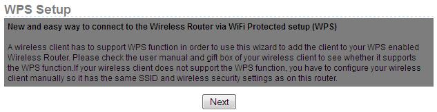 32 Wireless Setup WPS Setup 3. WPS Setup: You can use the WPS setup function to add a wireless client to a network without setting SSID, security mode, and password.