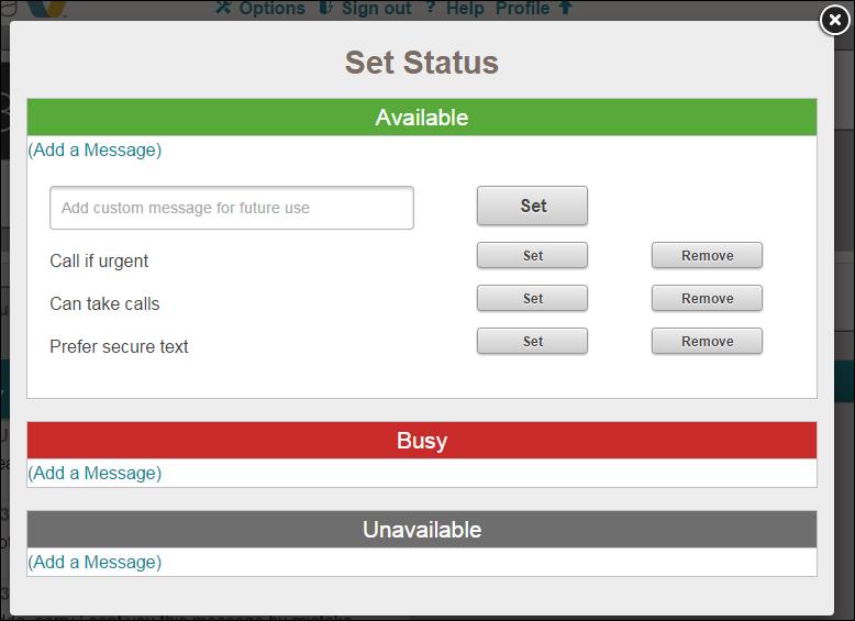If you want to specify your status and accept its current status message, click one of Available, Busy, or Unavailable.