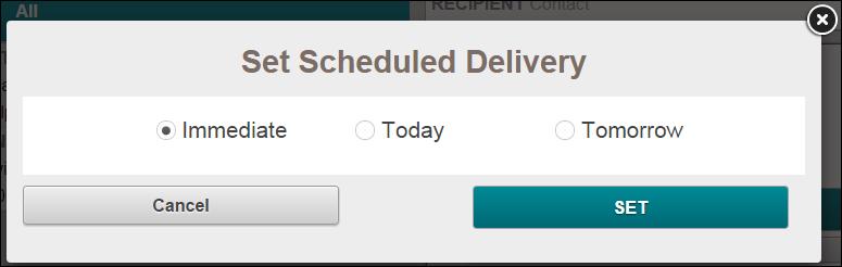 WORKING WITH SECURE TEXTS 2. Select Immediate, Today, or Tomorrow to specify the time of delivery.