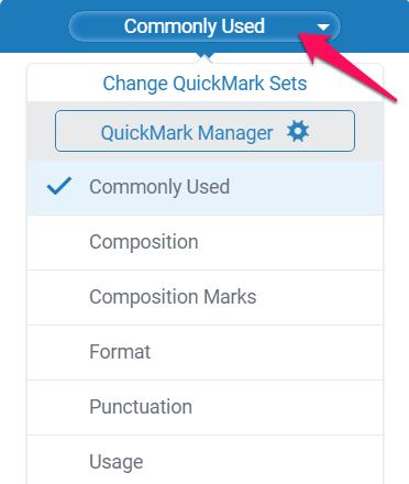 QuickMark Tool (QM): Used for adding shortcut comments. (Ex. Citation Needed, Vague, Del, etc.) More options are displayed below.