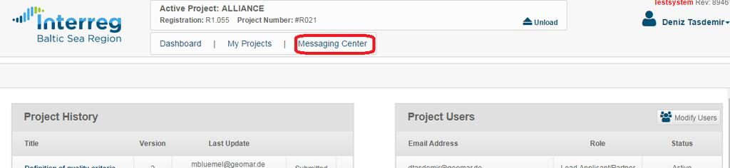 Alternatively you can access the Messaging Center via the menu on the top of the page: I.