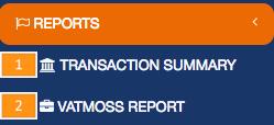 These are: Transaction Summary Report VATMOSS Report Note: vatmate essential subscribers can only see/download VATMOSS reports in PDF format.
