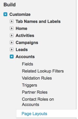 Go to the Page Layouts section under the Build > Customize > Accounts menu and click to Edit the Account