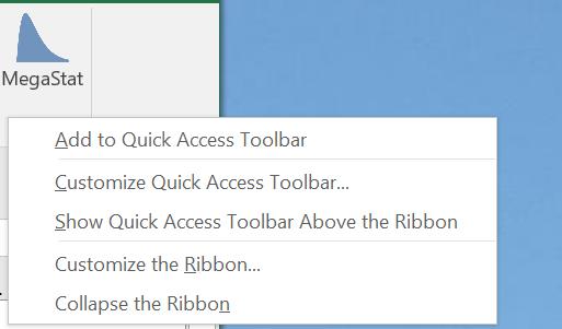 Click the Data tab Right-click the MegaStat icon Select Add to Quick Access Toolbar Figure A-3 shows