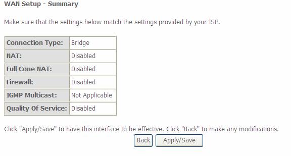 Bridging Select WAN service type: select the protocol advised by your ISP, here select Bridging.