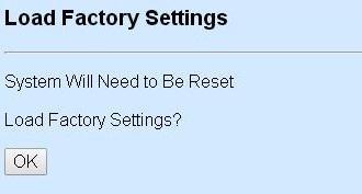 default settings, including the IP and Gateway address. Load Factory Setting is useful when network administrators would like to re-configure the system.