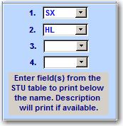 An option is also available that will allow fields to be selected and will be printed on the report below the student s name.