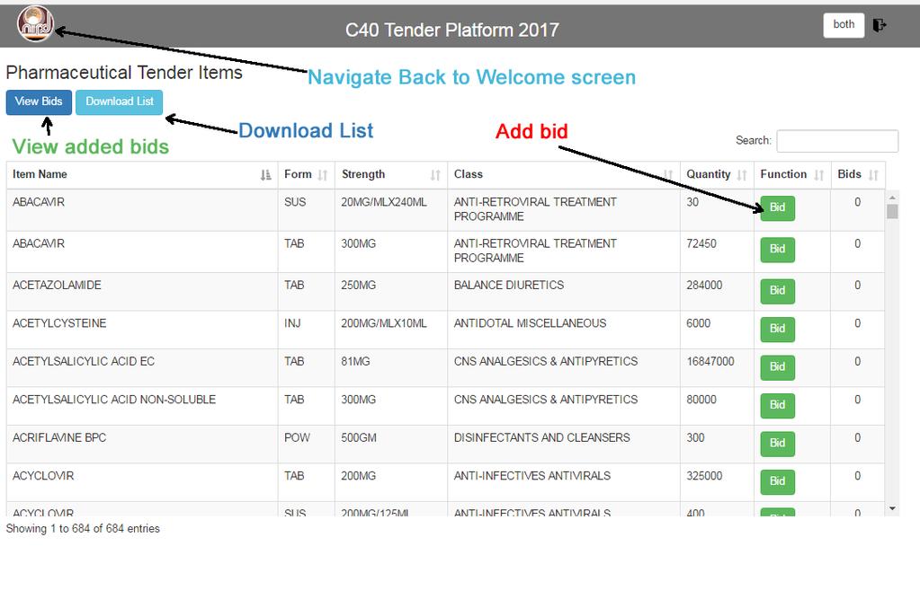 How to Submit Bids 4) On the Pharmaceutical/ Non-Pharmaceutical Tender Item screen, click on Bid to enter bids. Figure 5: C40 Tender Platform Pharmaceutical Tender Items Screen.