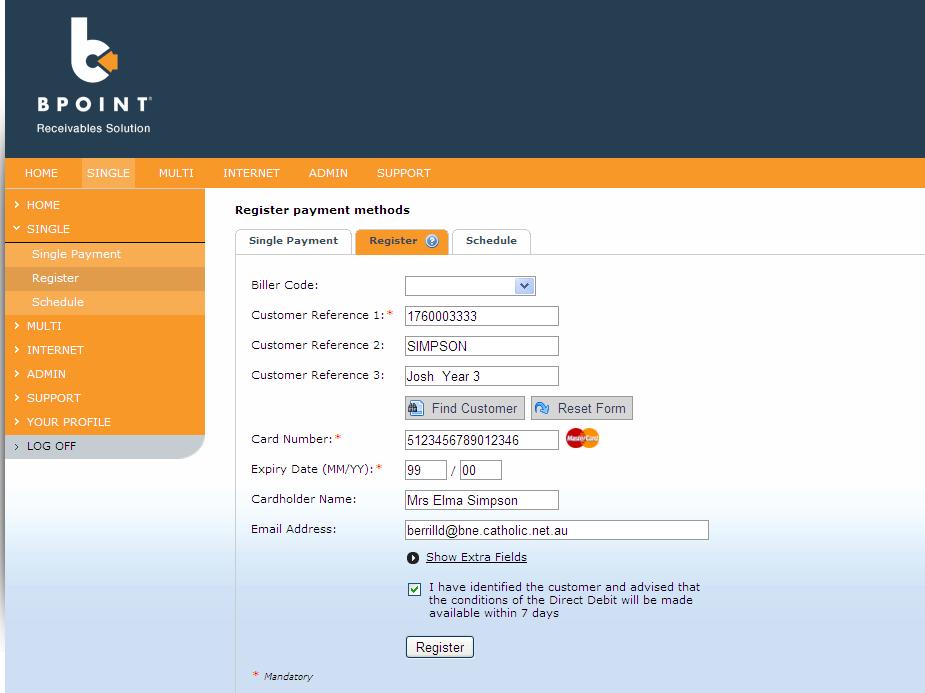 Setting Up a Recurring Schedule Select SINGLE Select Register Complete screen as shown: When setting up a recurring payment you first need to register the person in the BPOINT system.