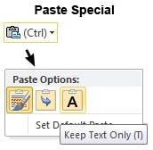 In new versions of Microsoft Office when pasting text a paste box will