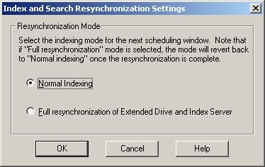 Indexing Files Figure 106 Index and Search Resynchronization Settings dialog box 4. Select Full resynchronization of Extended Drive and Index Server. 5. Click OK. 6.