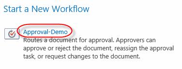 4. Start the Approval-Demo workflow for the Blue Widget item. A. Click the ellipsis button next to the Blue Widget item and then click the Advanced item and then select Workflows from the menu. B. Click the Approval-Demo link under the Start a New Workflow heading.
