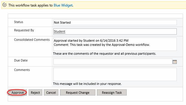 D. Click the Approve button at the bottom of the Workflow Task dialog. E.